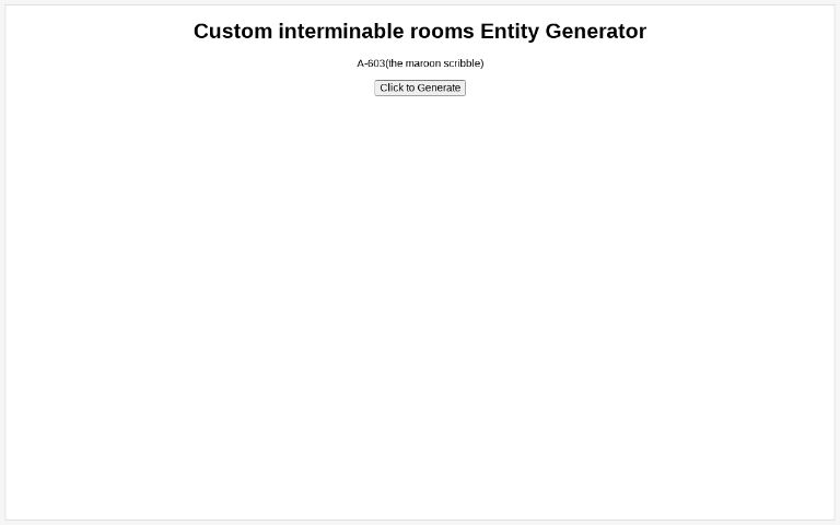 Custom interminable rooms Entity Generator