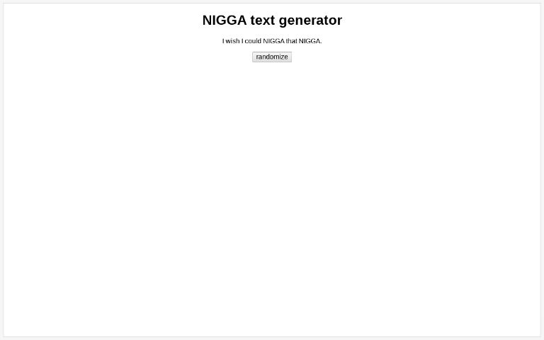 NIGGA text generator - Perchance