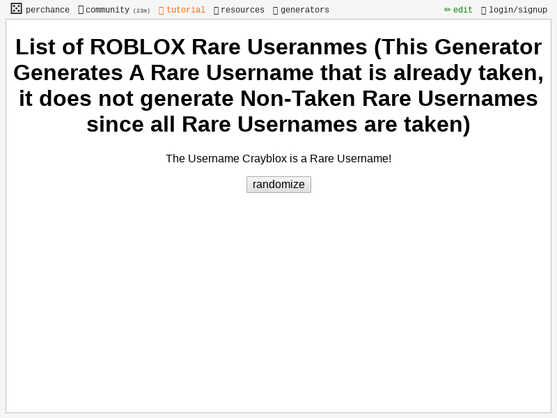 List Of Roblox Rare Useranmes This Generator Generates A Rare Username That Is Already Taken It Does Not Generate Non Taken Rare Usernames Since All Rare Usernames Are Taken Perchance Org