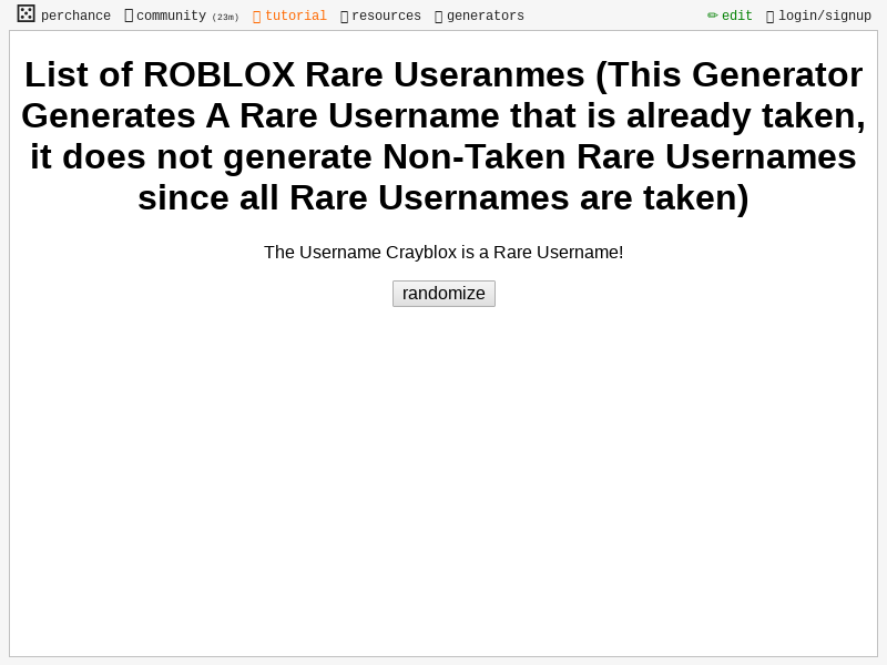 List Of Roblox Rare Useranmes This Generator Generates A Rare Username That Is Already Taken It Does Not Generate Non Taken Rare Usernames Since All Rare Usernames Are Taken Perchance Org - not taken 4 letter roblox usernames