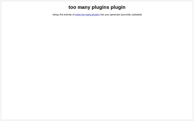 Too Many Plugins Plugin