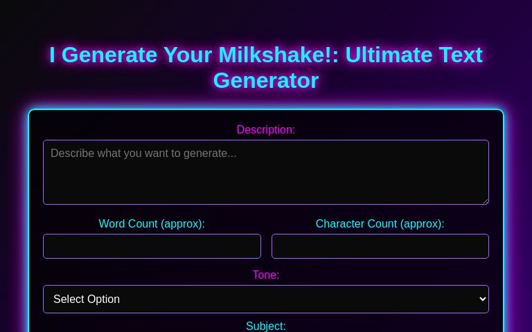 I Generate Your Milkshake!: Ultimate Text Generator