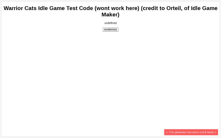 Warrior Cats Idle Game Test Code (wont work here) (credit to Orteil, of ...