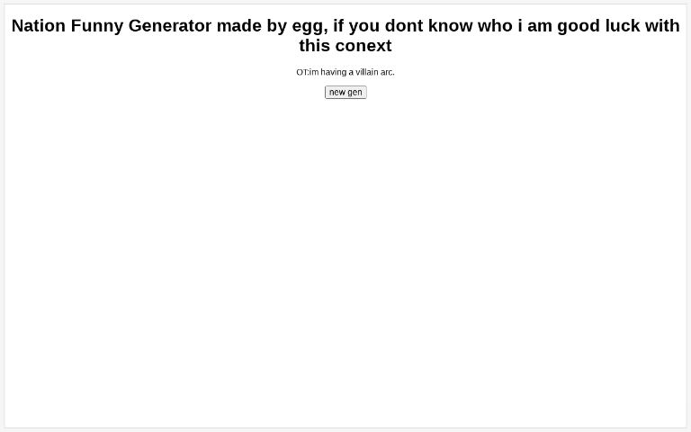 Nation Funny Generator made by egg, if you dont know who i am good luck ...